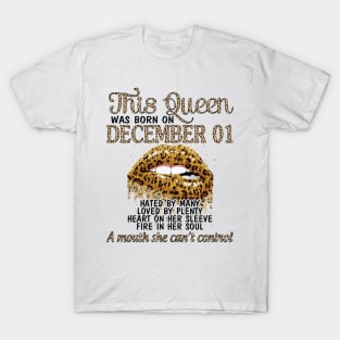 This Queen Was Born On December 01 Happy Birthday To Me You Nana Mom Aunt Sister Wife Daughter Niece T-Shirt